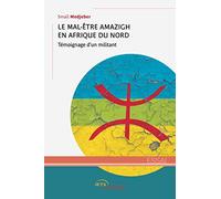 Le Mal-Être amazigh en Afrique du Nord: Témoignage d’un militant