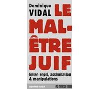Le Mal-Etre Juif. Entre Repli, Assimilation & Manipulations