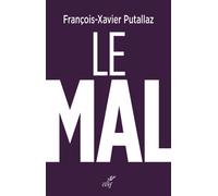 Le mal - François-Xavier Putallaz - Cerf - relié - Essai