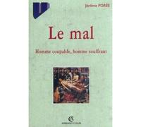 Le mal Homme coupable, homme souffrant - Jérôme Porée - Armand Colin - broché - Essai