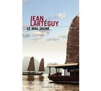 Le Mal jaune Jean Lartéguy (Auteur)