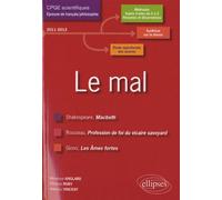 Le mal. Macbeth, William Shakespeare - Profession de foi du vicaire savoyard, Jean-Jacques Rousseau - Les Âmes fortes, Jean Giono Macbeth, William Shakespeare, Profession de foi du vicaire savoyard, J
