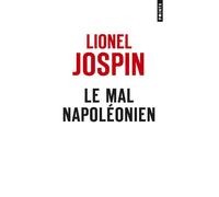 Le Mal napoléonien - Lionel Jospin - Points - Poche - Essai