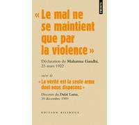 « Le mal ne se maintient que par la violence » Discours du Mahatma Gandhi lors de son procès, le 23 mars 1922 - Dalaï-Lama XIV - Points - Poche - Essai