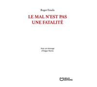 Le mal n'est pas une fatalité - Roger Fouda - Hello - broché - Essai