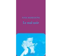 Le mal noir Nina Berberova (Auteur), Luba Jurgenson (Traduction)