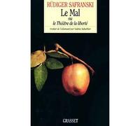 Le mal ou le théâtre de la liberté - - Rüdiger Safranski - Grasset - Livre
