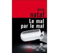 Le Mal par le mal Eric Nataf (Auteur)