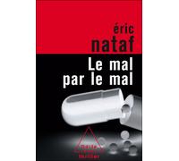 Le Mal par le mal - Eric Nataf - Odile Jacob - broché - Roman