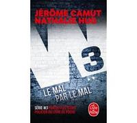 Le Mal par le mal (W3, Tome 2) Jérôme Camut (Auteur), Nathalie Hug (Auteur)
