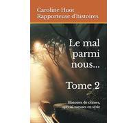 Le mal parmi nous... Tome 2: Histoires de crimes, spécial tueuses en série