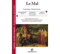 Le Mal - Prépas scientifiques - Programme 2010-2011 Français-philo, nouvelle question : cours Farago - France Farago - Armand Colin - broché - Scolaire / Universitaire