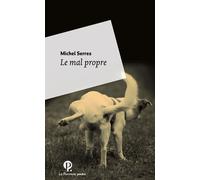 Le mal propre - Michel Serres - Le Pommier - broché - Livre