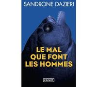 Le mal que font les hommes Sandrone Dazieri (Auteur), Delphine Gachet (Traduction)