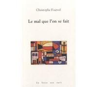 Le Mal Que L'on Se Fait