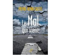 Le mal qui vient - Pierre-Henri Castel - Cerf - broché - Essai