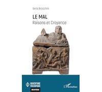 Le mal: Raisons et Croyance