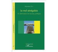Le mal sénégalais Un demi-siècle de lacunes politiques - Mamadou Diop - L'harmattan - broché - Essai
