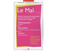 Le Mal: Shakespeare : Macbeth - Rousseau : Profession de foi du vicaire savoyard - Giono : Les Âmes fortes