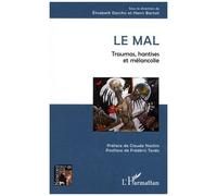 Le Mal - Traumas, Hantises Et Mélancolie