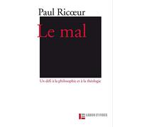 Le mal: un défi à la philosophie et à la théologie: 3e édition