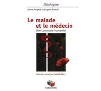 Le malade et le médecin, une commune humanité - Hervé Broquet - Couleur Livres Absl - broché - Essai