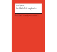 Le Malade imaginaire: [Fremdsprachentexte] - Französischer Text mit deutschen Worterklärungen. Niveau B2 (GER) - Molière - französischer Klassiker - 14503