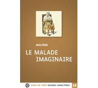 Le malade imaginaire Grands caractères, édition accessible pour les malvoyants - Molière - Voir De Pres - broché - Roman