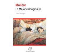 Le Malade imaginaire: Texte intégral