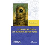 Le malaise au travail : À la recherche du sens perdu - Sandrine Lasserre - L'harmattan - broché - Essai