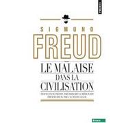 Le Malaise dans la civilisation Sigmund Freud (Auteur), Bernard Lortholary (Traduction), Clotilde Leguil (Préface)