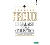 Le Malaise dans la civilisation - Sigmund Freud - Points - broché - Essai
