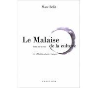 Le Malaise de la culture - Essai sur la crise du "modèle culturel" français