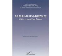 Le malaise gabonais Elites et société au Gabon - Clotaire Messi Me Nang - L'harmattan - broché - Essai