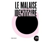 Le Malaise Identitaire - Postcolonialisme, Philosophie Et Psychanalyse