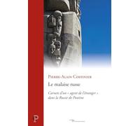 Le malaise russe: Carnets d'un « agent de l'étranger » dans la Russie de Poutine