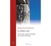 Le malaise russe Carnets d'un « agent de l'étranger » dans la Russie de Poutine - Pierre-Alain Coffinier - Cerf - broché - Essai