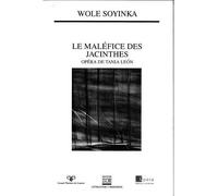 Le Maléfice des Jacinthes - opéra - Wole Soyinka - Zoe - Livre