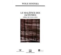 Le Malefice Des Jacinthes - Un Opera De Tania Leon