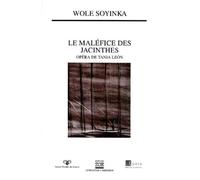 Le Malefice Des Jacinthes - Un Opera De Tania Leon
