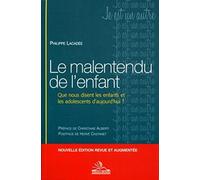 Le malentendu de l'enfant Que nous disent les enfants et les adolescents d'aujourd'hui ?