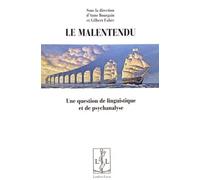 Le Malentendu - Une Question De Linguistique Et De Psychanalyse
