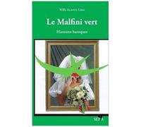 Le Malfini Vert - Histoires Baroques
