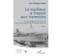 Jean-Philippe Goudet – Le malheur a frappé aux Varennes – Roman – Broché