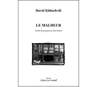 Le malheur - Davit samsonis ze Kldiasvili - L'espace D'un Instant - broché - Théâtre
