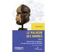 Martine Fourré – Le malheur des hommes – Moussa Diop et l’angoisse – Broché