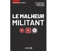Le malheur militant - Olivier Fillieule - De Boeck Supérieur - broché - Essai