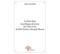 Le Mali dans la politique africaine des États-Unis, de Bill Clinton à Barack Obama