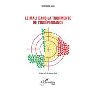 Le Mali dans la tourmente de l'indépendance - Bandiougou Gakou - L'harmattan - broché - Essai