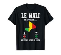 Le mali m'appelle je vais y aller humour supporter maliens T-Shirt